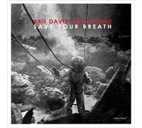 KRIS DAVIS - Save Your Breath
