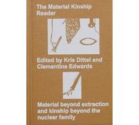 Kris Dittel The Material Kinship Reader (Tascabile)