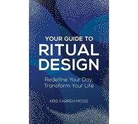 Kris Farren Moss Your Guide to Ritual Design (Tascabile)
