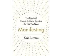 Kris Ferraro Manifesting (Tascabile)
