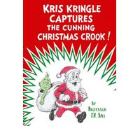 Kris Kringle Captures the Cunning Christmas Crook