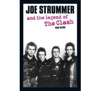 Kris Needs Joe Strummer and the Legend of the Clash (Tascabile)
