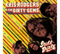 Kris Rodgers & the Dirty Gems Still Dirty (CD) Album