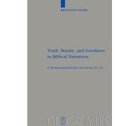 Kris Sonek Truth, Beauty, and Goodness in Biblical Narratives (Copertina rigida)