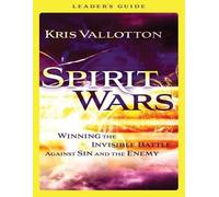 Kris Vallotton Spirit Wars Leader`s Guide - Winning the Invisible Ba (Tascabile)