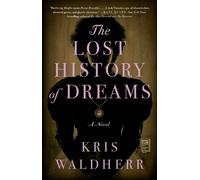 Kris Waldherr The Lost History of Dreams (Tascabile)