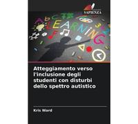 Kris Ward Atteggiamento verso l'inclusione degli studenti con distur (Tascabile)