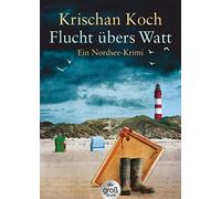 Krischan Koch Flucht übers Watt: Ein Nordsee-Krimi (Harry Oldenburg, (Tascabile)