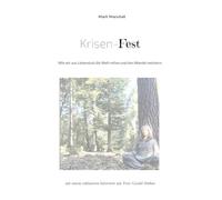 Krisen-Fest: Wie wir aus Lebenslust die Welt retten