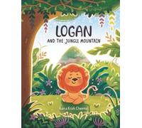Krish Cheema Kan Cheema Bruce Goddard Logan and the Jungle Mountain (Tascabile)