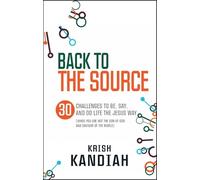 Krish Kandiah Miriam Kandiah Back to the Source (Tascabile)