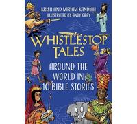 Krish Kandiah Miriam Kandiah Whistlestop Tales (Tascabile) Young Explorers
