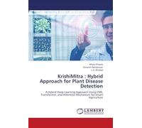 KrishiMitra : Hybrid Approach for Plant Disease Detection: A Hybrid Deep Learning Approach Using CNN, Transformer, and Attention Mechanism for Smart Agriculture