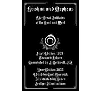 Krishna and Orpheus (Illustrated): The Great Initiates of the East and West