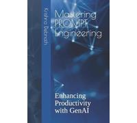 Krishna Debnath Mastering PROMPT Engineering (Tascabile)
