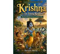 Krishna for Young Readers: Mischief, Wisdom, Courage and Divine Play: 3