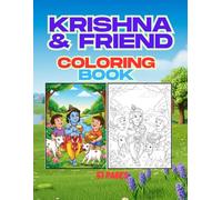 Krishna & Friends: A Joyful Coloring Book for Kids: 50+ Beautiful Illustrations of Little Krishna and His Best Gopa Pals in Vrindavan - Fun and Spiritual Activity for Children