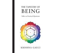 Krishna Gauci The Tapestry of Being (Tascabile)