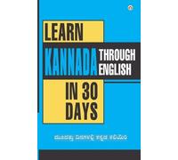 Krishna Gopal Vikal Learn Kannada in 30 Days Through English (Tascabile)