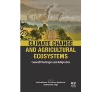 Krishna Kumar Choudhary Climate Change and Agricultural Ecosystems (Tascabile)