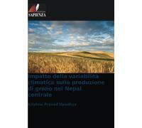 Krishna Prasad Impatto della variabilità climatica sulla produzione (Tascabile)
