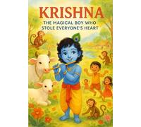 Krishna - Stories for you: Inspiring Stories from life of Krishna for kids