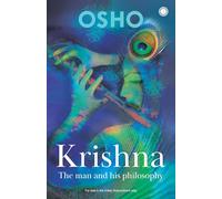 Krishna - The Man and his Philosophy: The Man & His Philosophy