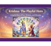 Krishna - The Playful Hero: Part of Dashavatar stories for kids