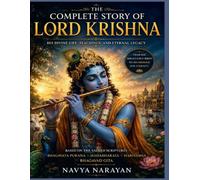 Krishna Through the Original Scriptures: Tracing the Life and Teachings of Krishna Through the Ancient Hindu Texts