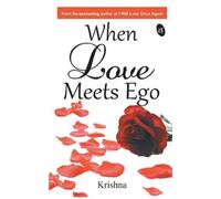 Krishna When Love Meets Ego (Tascabile)