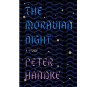 Krishna Winston Peter Handke The Moravian Night (Tascabile)