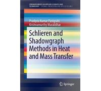 Krishnamurthy Muralidhar Pra Schlieren and Shadowgraph Methods in H (Tascabile)