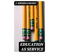 Krishnamurti, J. (Jiddu) Education As Service Book NUOVO