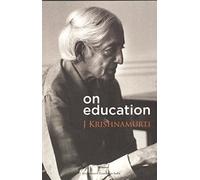 Krishnamurti on Education