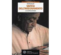 Krishnamurti. Sintesi dell'insegnamento