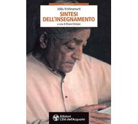 Krishnamurti. Sintesi dell'insegnamento - Krishnamurti Jiddu