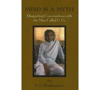 Krishnamurti, U. G. U. G. Krishnamurti Mind is a Myth (Tascabile)