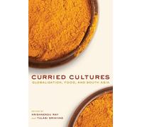 Krishnendu Ray Curried Cultures (Copertina rigida)