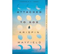 Krispin Mayfield Attached to God (Tascabile)