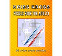 kriss kross puzzle book for adults: 80 criss cross puzzles, complete with solutions