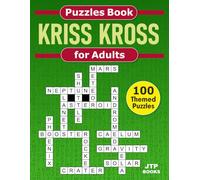 Kriss Kross Puzzles Book For Adults - 100 Themed Puzzles with full solutions: Interesting Classic Puzzles with 3 levels of difficulty (Easy, Medium, Hard)