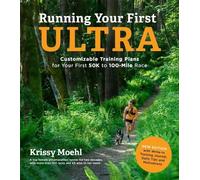 Krissy Moehl Running Your First Ultra (Tascabile)