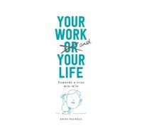 Krist Pauwels Your Work and Your Life Towards a True Win-Win (Copertina rigida)