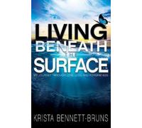 Krista Bennett-Bruns Living Beneath the Surface (Copertina rigida)