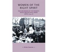 Krista Cowman Women of the Right Spirit (Tascabile) Gender in History