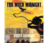 Krista Franklin Too Much Midnight (Copertina rigida) BreakBeat Poets