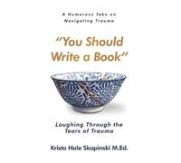 Krista Hale Skapinski You Should Write a Book (Tascabile)