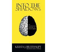 Krista J Breithaupt Into the Shadows (Tascabile)