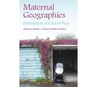 Krista Johnston Maternal Geographies (Tascabile)