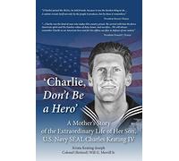 Krista Keating-Joseph Will G Merrill 'Charlie, Don't Be a Hero' (Tascabile)